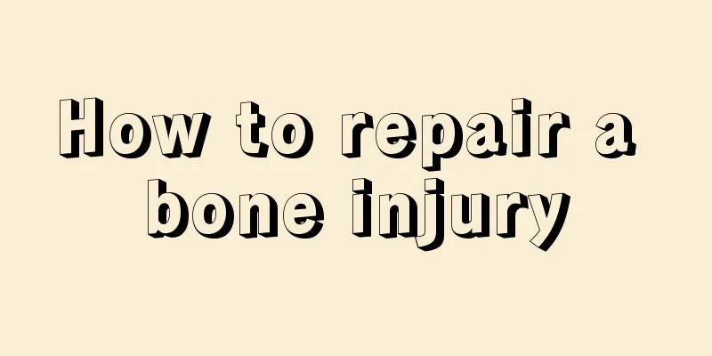 How to repair a bone injury