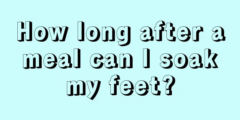 How long after a meal can I soak my feet?