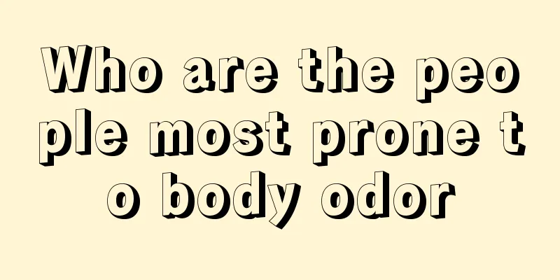 Who are the people most prone to body odor