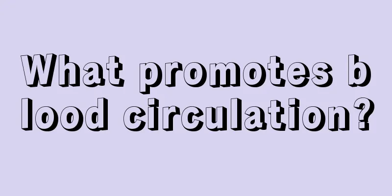 What promotes blood circulation?