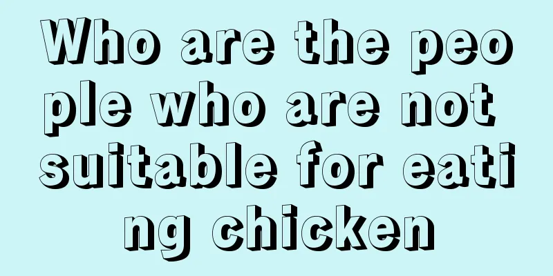Who are the people who are not suitable for eating chicken