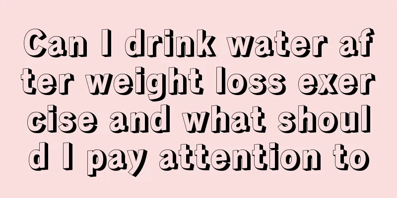 Can I drink water after weight loss exercise and what should I pay attention to