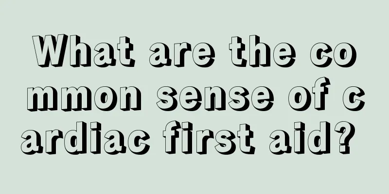 What are the common sense of cardiac first aid? 