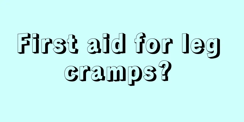 First aid for leg cramps? 