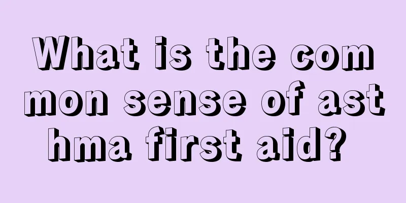 What is the common sense of asthma first aid? 