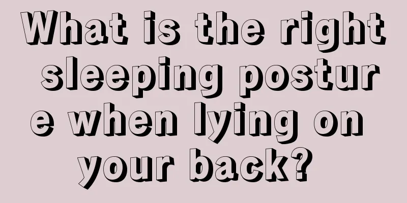 What is the right sleeping posture when lying on your back? 