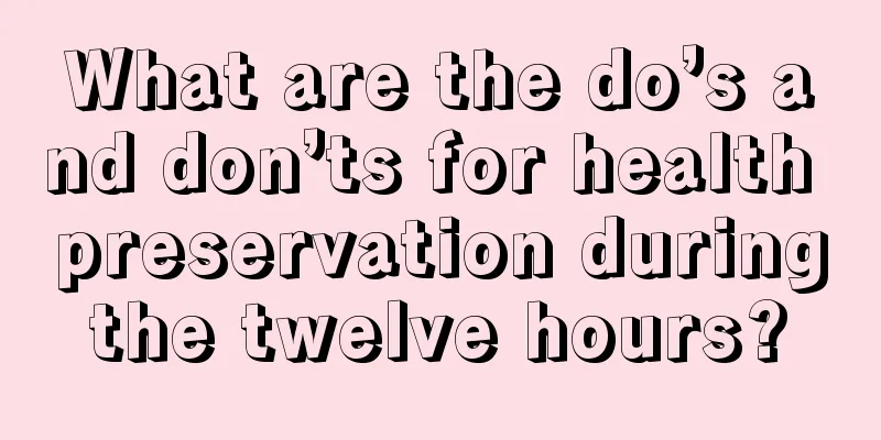 What are the do’s and don’ts for health preservation during the twelve hours? 
