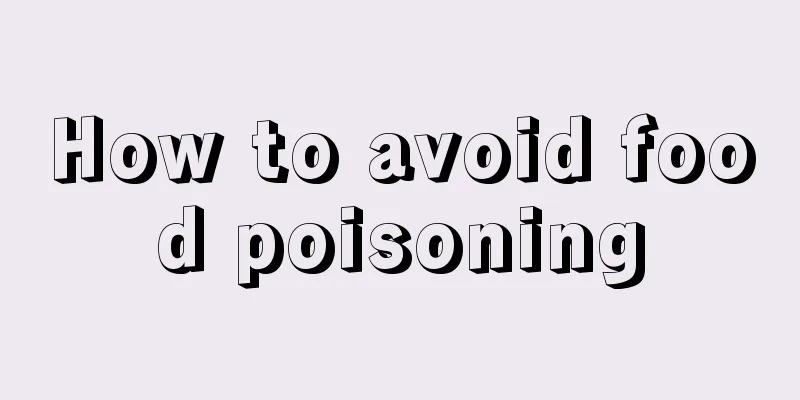 How to avoid food poisoning