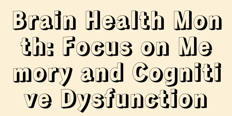 Brain Health Month: Focus on Memory and Cognitive Dysfunction