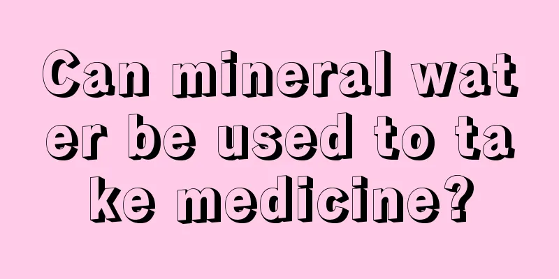 Can mineral water be used to take medicine?
