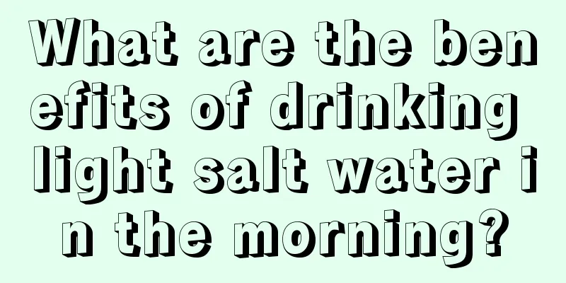 What are the benefits of drinking light salt water in the morning?