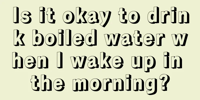 Is it okay to drink boiled water when I wake up in the morning?