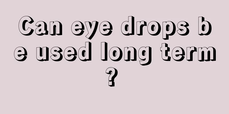 Can eye drops be used long term? 