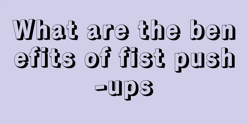 What are the benefits of fist push-ups