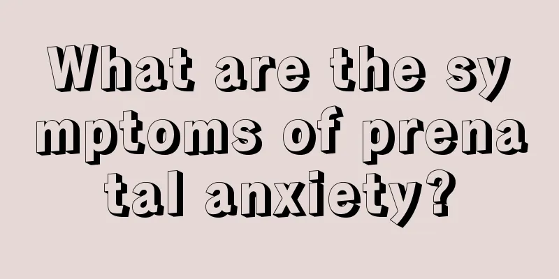 What are the symptoms of prenatal anxiety?