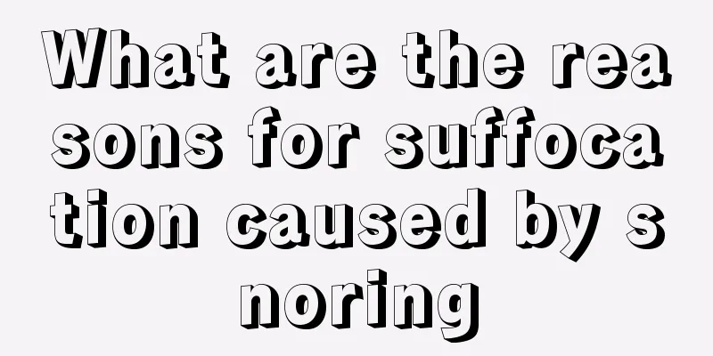What are the reasons for suffocation caused by snoring