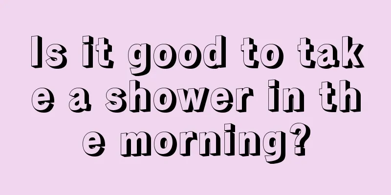 Is it good to take a shower in the morning?