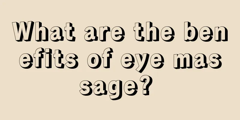 What are the benefits of eye massage? 
