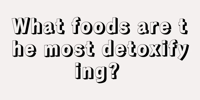 What foods are the most detoxifying? 