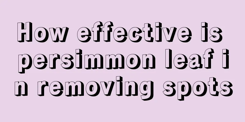 How effective is persimmon leaf in removing spots