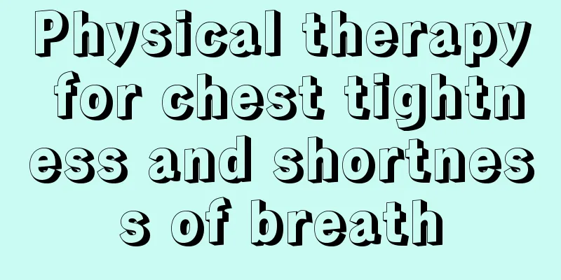 Physical therapy for chest tightness and shortness of breath