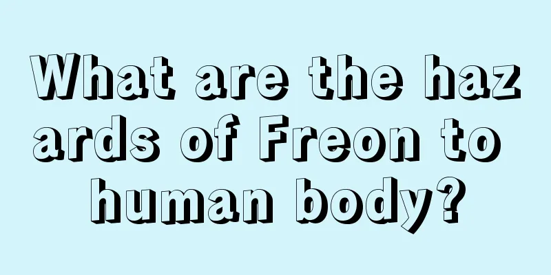 What are the hazards of Freon to human body?
