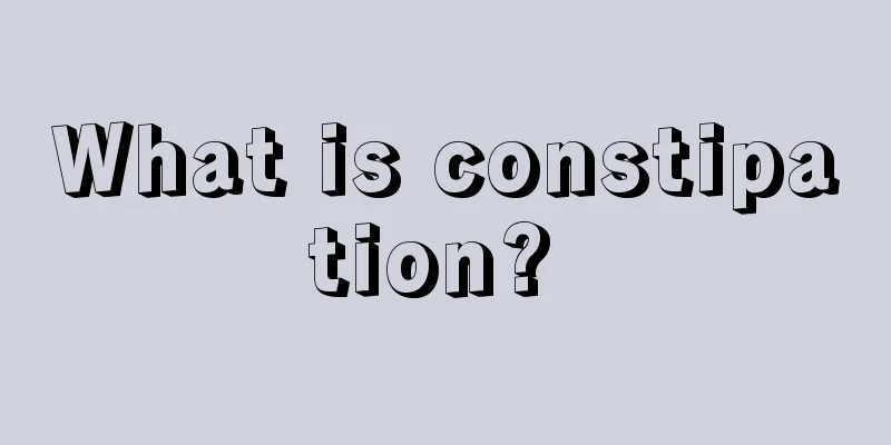 What is constipation? 
