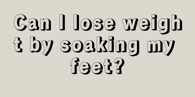 Can I lose weight by soaking my feet?