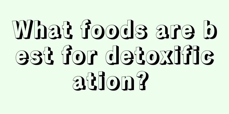 What foods are best for detoxification? 