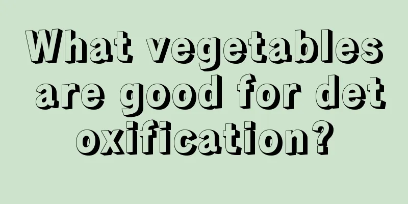 What vegetables are good for detoxification?