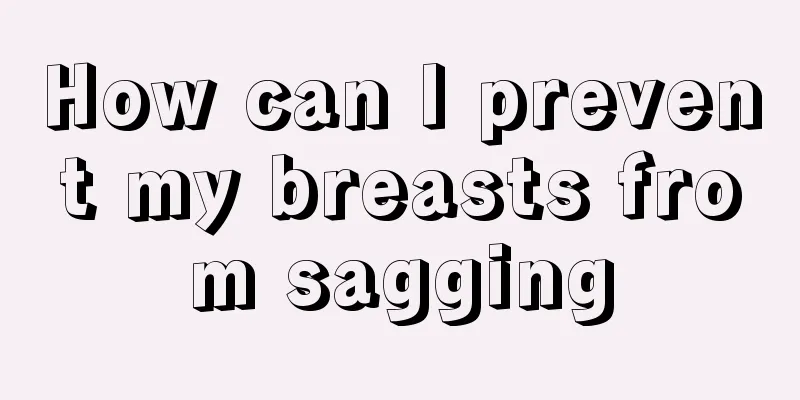 How can I prevent my breasts from sagging