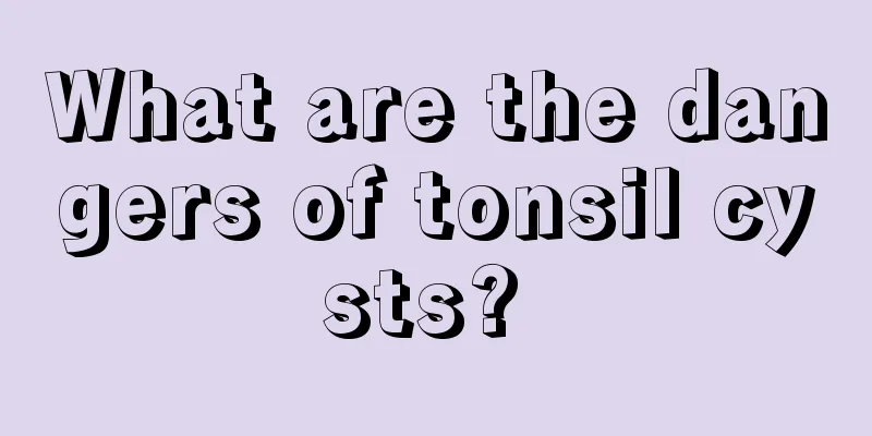 What are the dangers of tonsil cysts? 