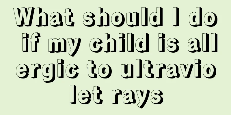 What should I do if my child is allergic to ultraviolet rays