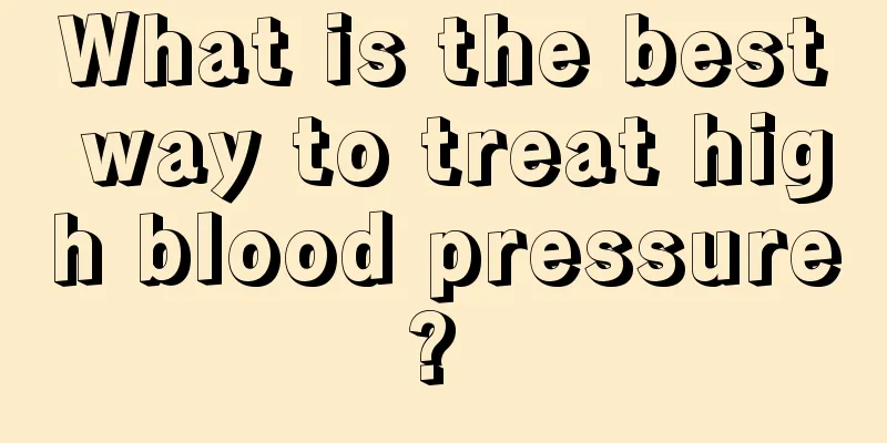 What is the best way to treat high blood pressure? 