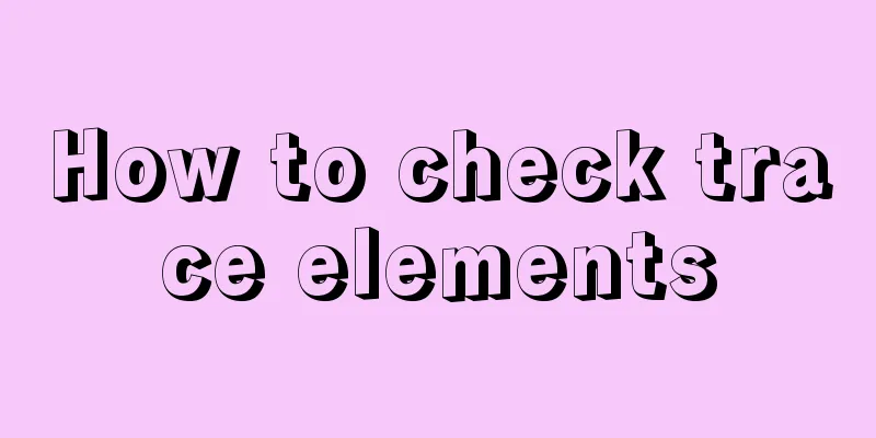 How to check trace elements