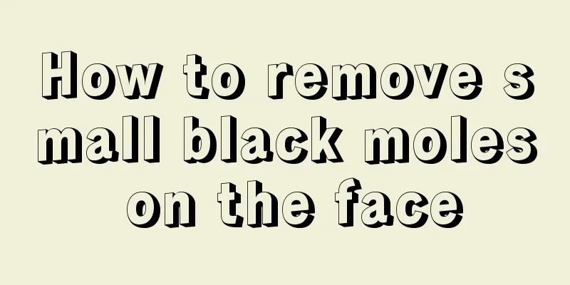 How to remove small black moles on the face