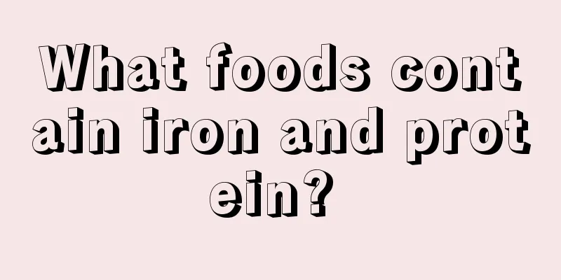 What foods contain iron and protein? 