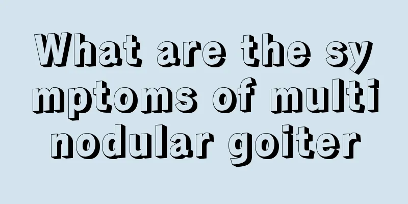 What are the symptoms of multinodular goiter