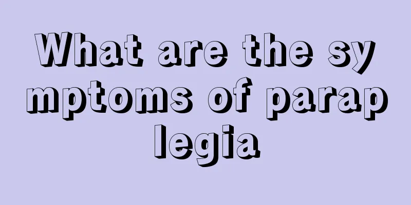 What are the symptoms of paraplegia