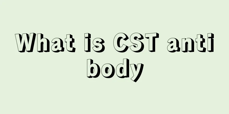 What is CST antibody