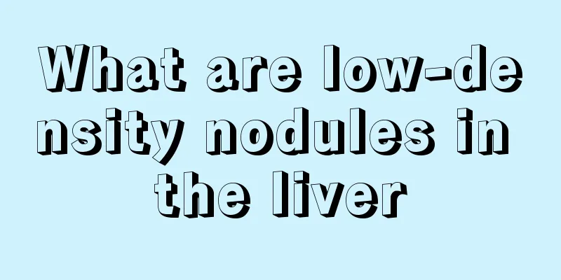 What are low-density nodules in the liver