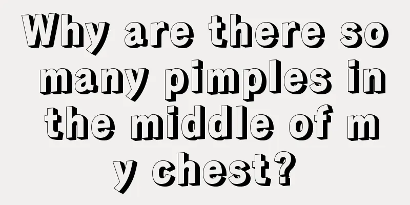 Why are there so many pimples in the middle of my chest?