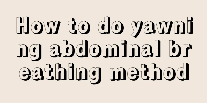 How to do yawning abdominal breathing method