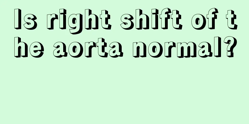 Is right shift of the aorta normal? 