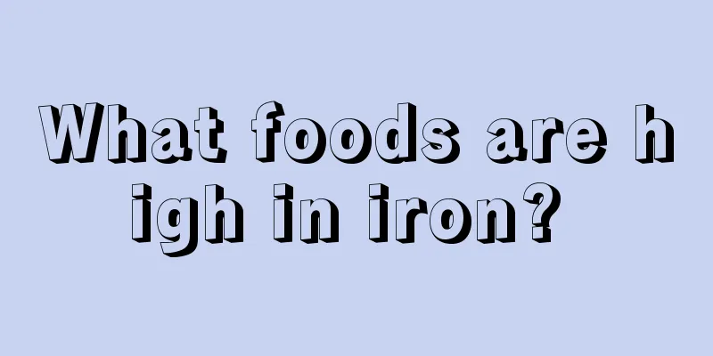What foods are high in iron? 