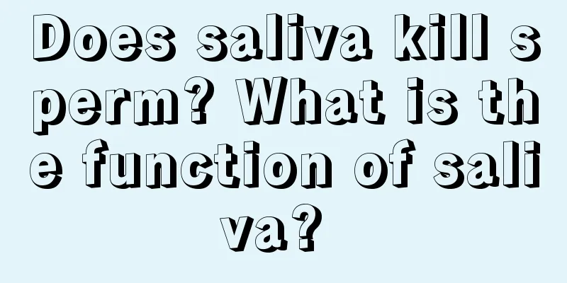 Does saliva kill sperm? What is the function of saliva? 