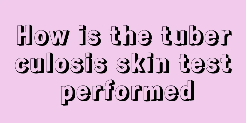 How is the tuberculosis skin test performed