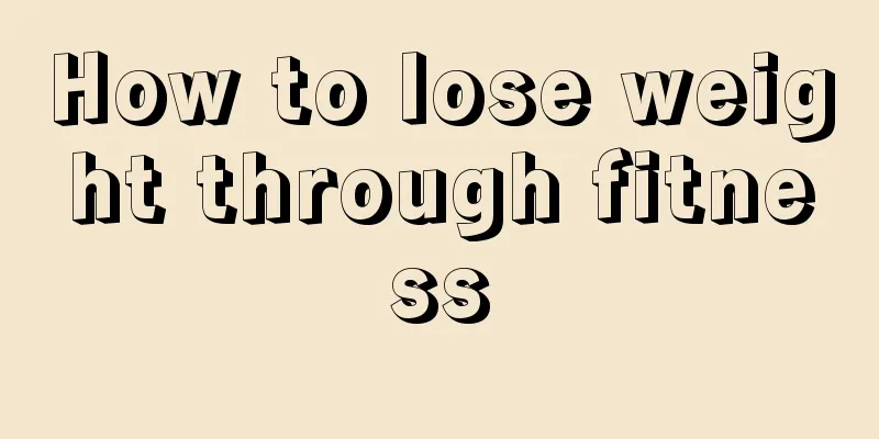 How to lose weight through fitness