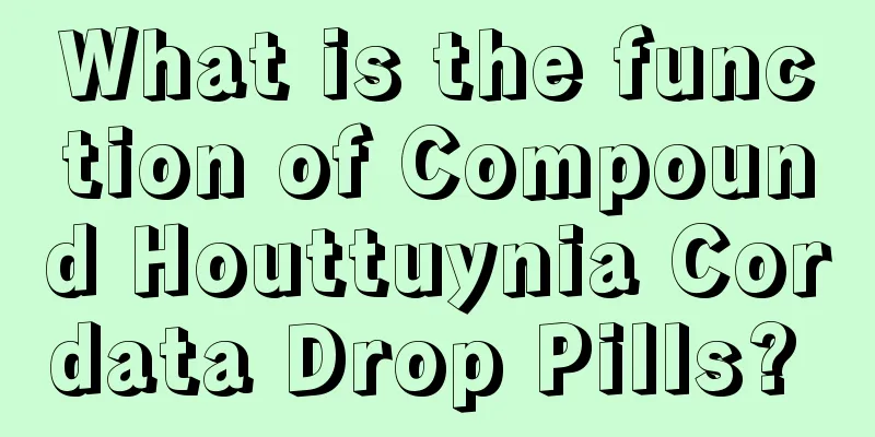What is the function of Compound Houttuynia Cordata Drop Pills? 