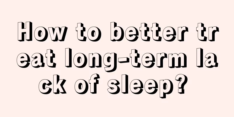 How to better treat long-term lack of sleep? 